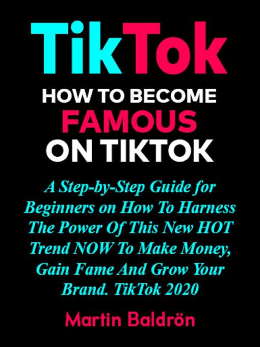 Title details for TikTok-- How to Become Famous on TikTok by Martin Baldrön - Available